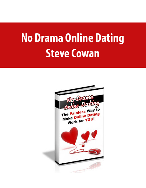 No Drama Online Dating by Steve Cowan