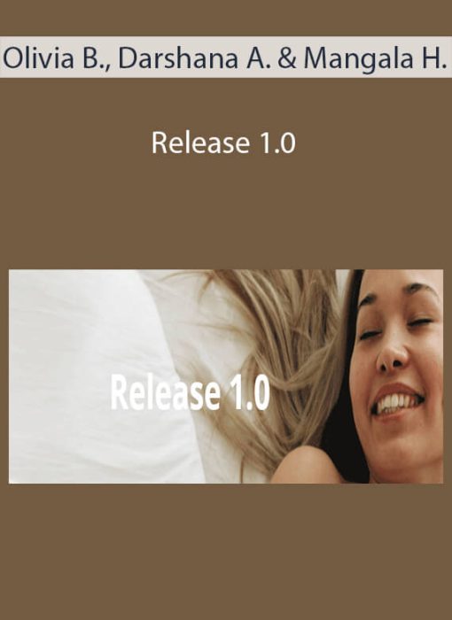 Olivia Bryant, Darshana Avila & Mangala Holland – Release 1.0