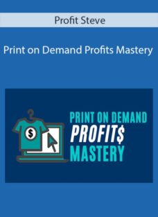 Profit Steve – Print on Demand Profits Mastery