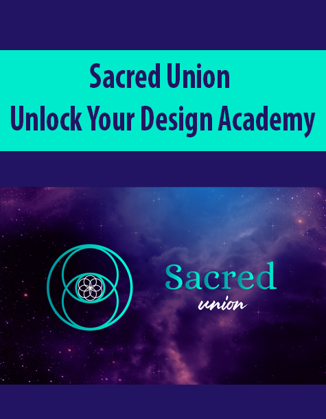 Sacred Union – Unlock Your Design Academy
