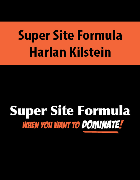 Super Site Formula By Harlan Kilstein
