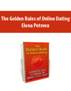 The Golden Rules of Online Dating by Elena Petrova