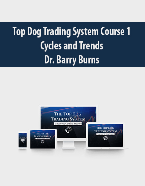 Top Dog Trading System Course 1: Cycles and Trends By Dr. Barry Burns