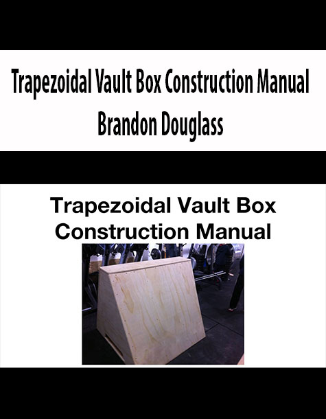 Trapezoidal Vault Box Construction Manual by Brandon Douglass