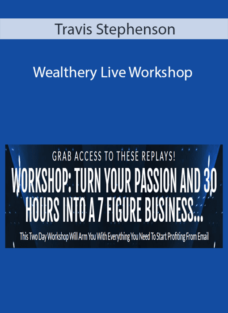 Travis Stephenson – Wealthery Live Workshop