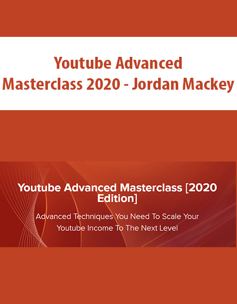 Youtube Advanced Masterclass 2020 By Jordan Mackey