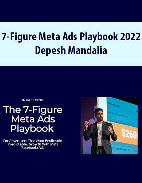 7-Figure Meta Ads Playbook 2022 By Depesh Mandalia