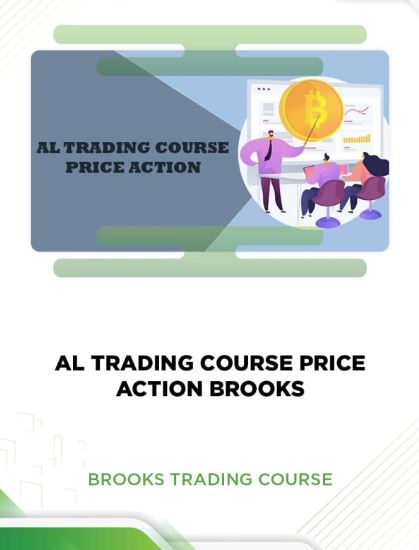 AL TRADING COURSE PRICE ACTION BROOKS – BROOKS TRADING COURSE