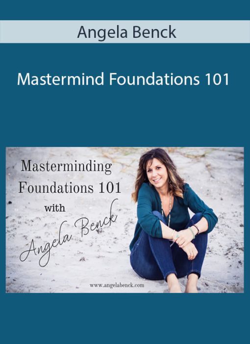 Angela Benck – Mastermind Foundations 101