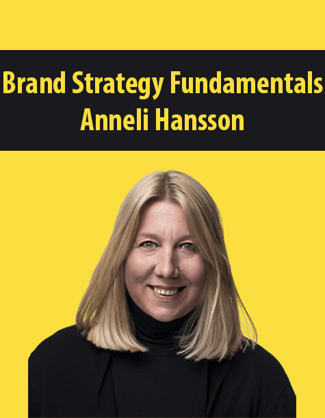 Brand Strategy Fundamentals By Anneli Hansson