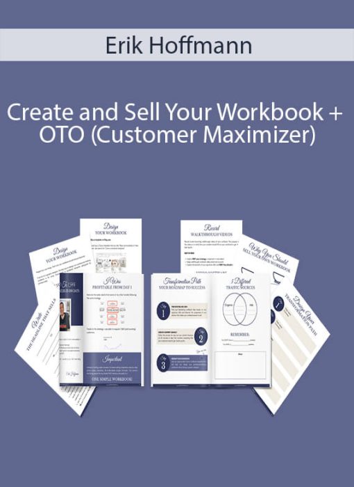 Erik Hoffmann – Create and Sell Your Workbook + OTO (Customer Maximizer)