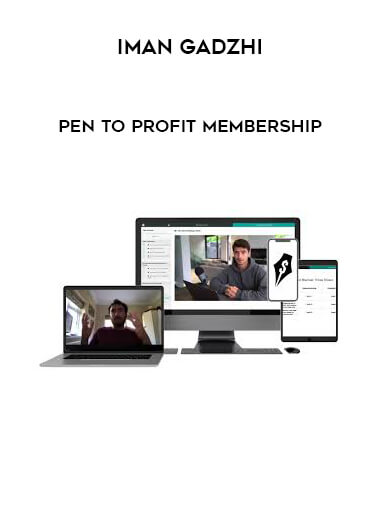 Iman Gadzhi – Pen To Profit Membership