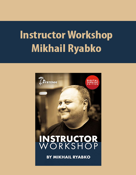 Instructor Workshop (downloadable) By Mikhail Ryabko