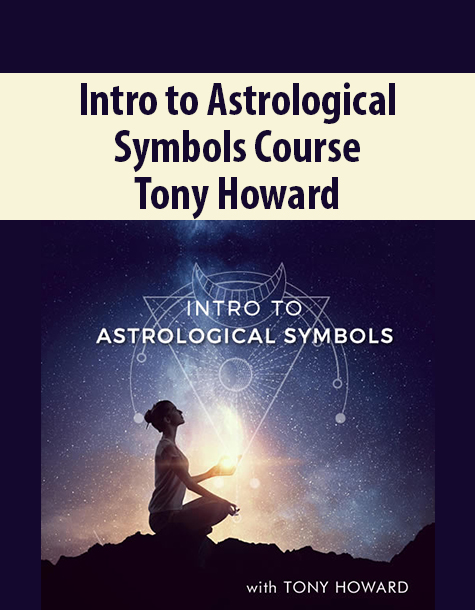 Intro to Astrological Symbols Course By Tony Howard
