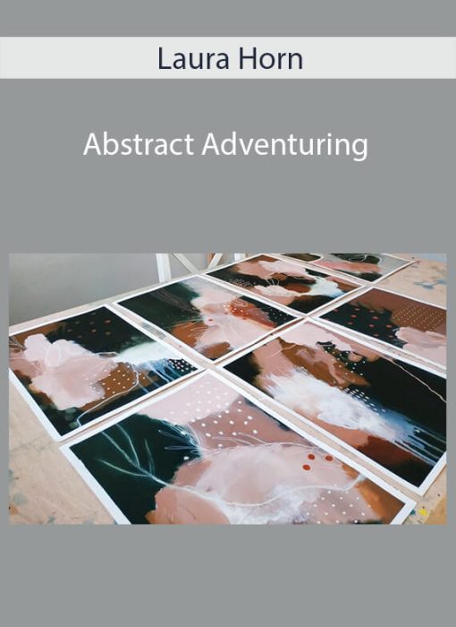 Laura Horn – Abstract Adventuring