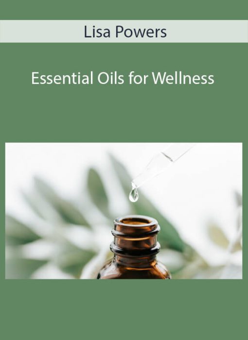 Lisa Powers – Essential Oils for Wellness
