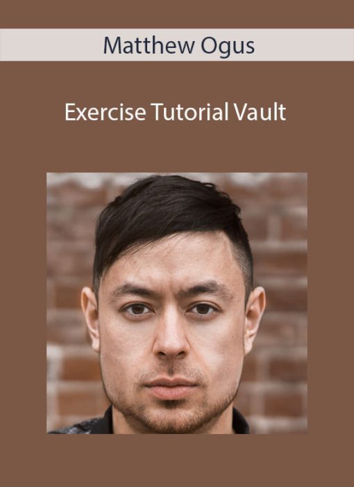 Matthew Ogus – Exercise Tutorial Vault