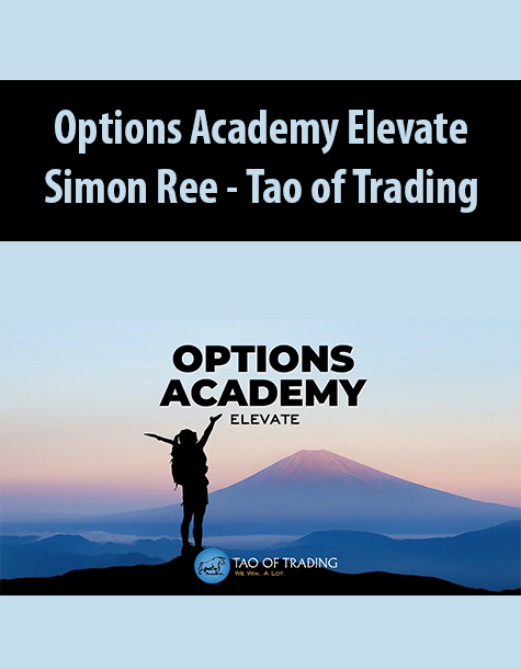 Options Academy Elevate By Simon Ree – Tao of Trading