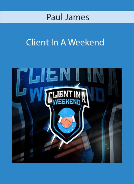 Paul James – Client In A Weekend