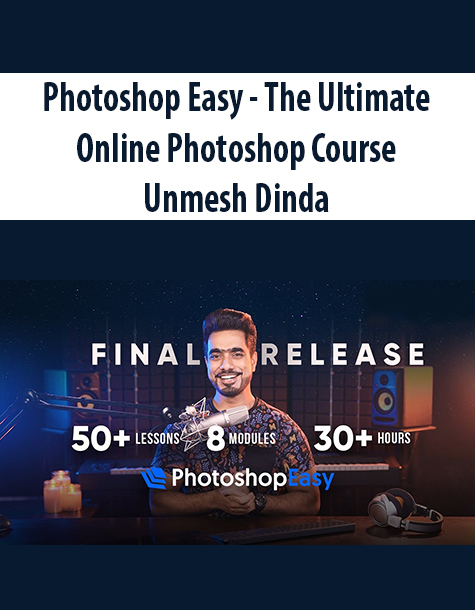 Photoshop Easy – The Ultimate Online Photoshop Course By Unmesh Dinda