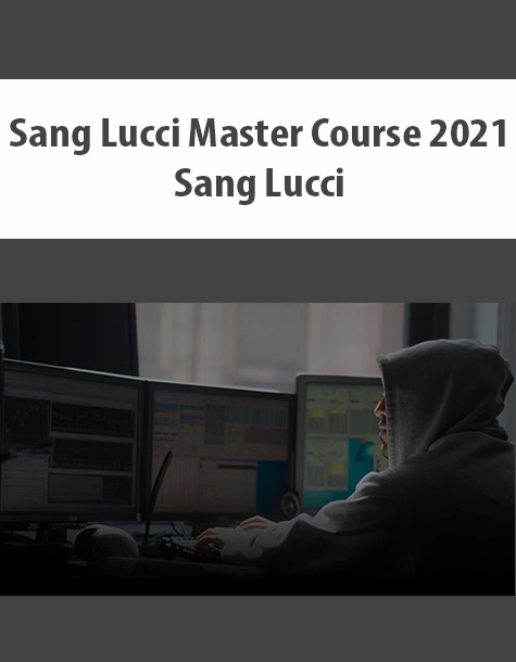 Sang Lucci Master Course 2021 By Sang Lucci