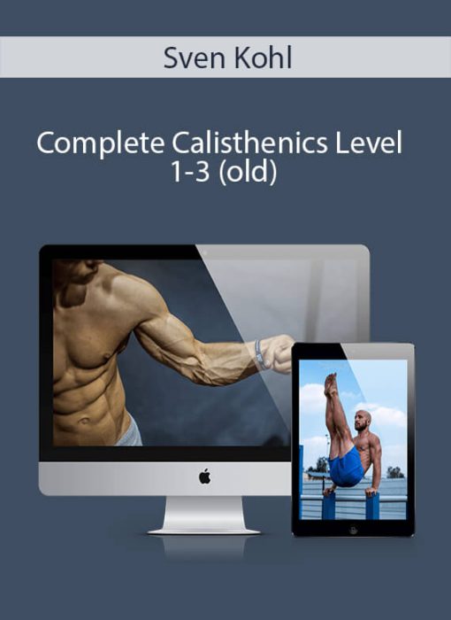 Sven Kohl – Complete Calisthenics Level 1-3 (old)