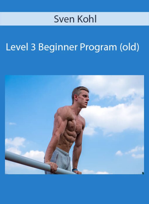 Sven Kohl – Level 3 Beginner Program (old)