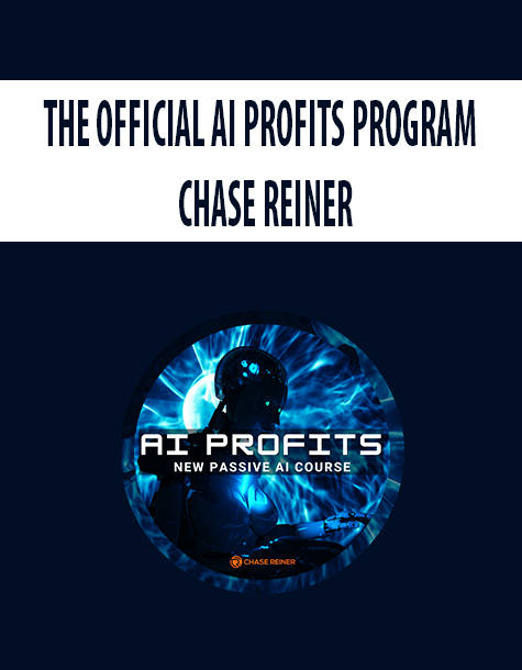 THE OFFICIAL AI PROFITS PROGRAM BY CHASE REINER