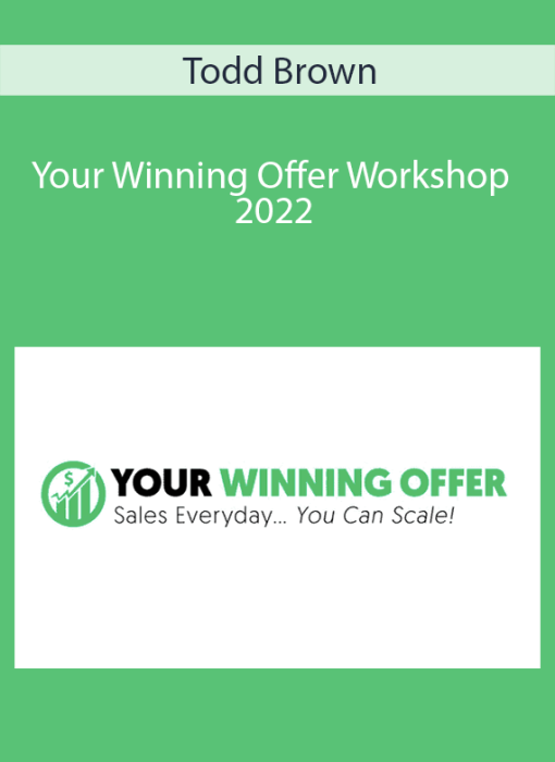 Todd Brown – Your Winning Offer Workshop 2022