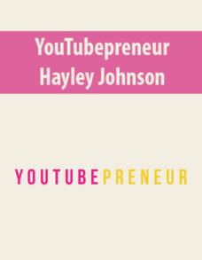 YouTubepreneur By Hayley Johnson