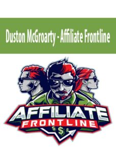Duston McGroarty – Affiliate Frontline