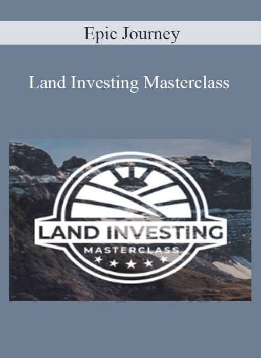 Epic Journey – Land Investing Masterclass