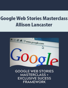 Google Web Stories Masterclass By Allison Lancaster