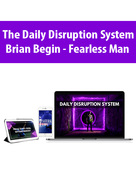 The Daily Disruption System By Brian Begin – Fearless Man