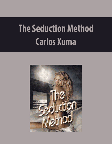 The Seduction Method by Carlos Xuma