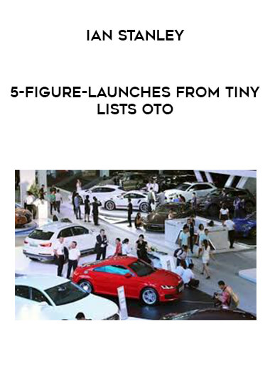 Ian Stanley – 5-Figure-Launches From Tiny Lists OTO