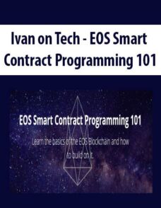 Ivan on Tech – EOS Smart Contract Programming 101