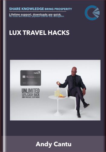 Lux Travel Hacks By Andy Cantu