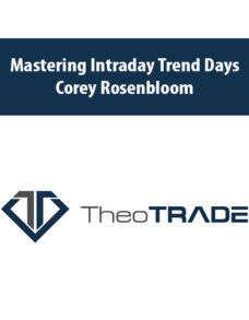Mastering Intraday Trend Days By Corey Rosenbloom