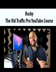 Rocky – The Vid Traffic Pro YouTube Course