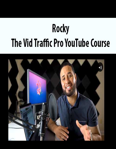 Rocky – The Vid Traffic Pro YouTube Course