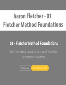 Aaron Fletcher – 01 – Fletcher Method Foundations