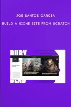 Build A Niche Site From Scratch – Joe Santos Garcia