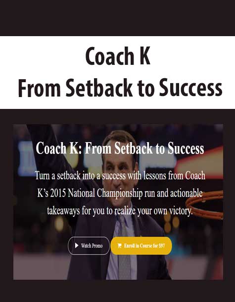 Coach K – From Setback to Success