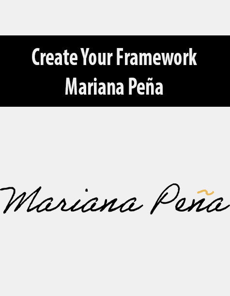 Create Your Framework By Mariana Peña