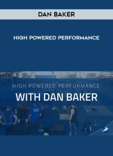 Dan Baker – High powered performance