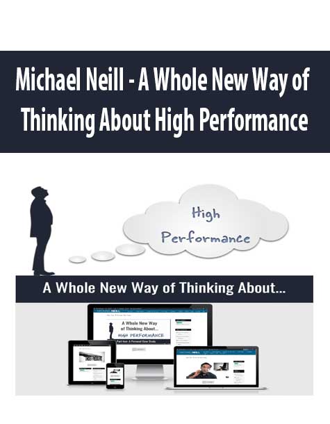 Michael Neill – A Whole New Way of Thinking About High Performance