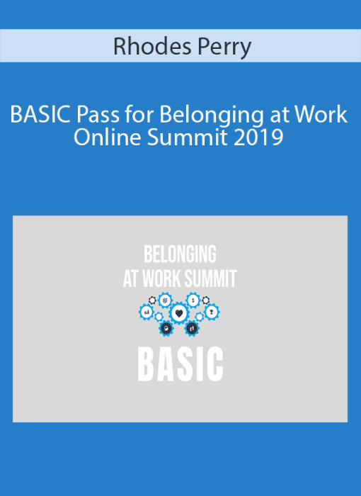 Rhodes Perry – BASIC Pass for Belonging at Work Online Summit 2019
