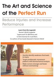 The Art and Science of the Perfect Run: Reduce Injuries and Increase Performance – Bill Pierce