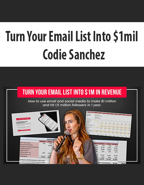 Turn Your Email List Into $1mil By Codie Sanchez